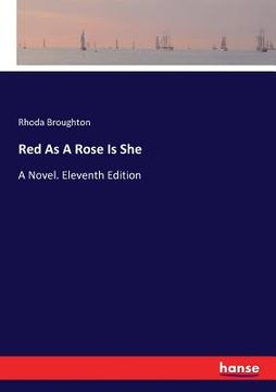 portada Red As A Rose Is She: A Novel. Eleventh Edition (en Inglés)