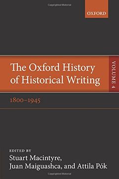 portada The Oxford History of Historical Writing: Volume 4: 1800-1945