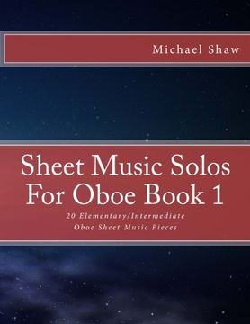 portada Sheet Music Solos For Oboe Book 1: 20 Elementary/Intermediate Oboe Sheet Music Pieces (Volume 1)