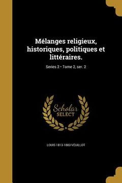 portada Mélanges religieux, historiques, politiques et littéraires.; Tome 2, ser. 2; Series 2 (in French)