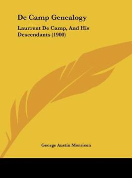 portada de camp genealogy: laurrent de camp, and his descendants (1900)
