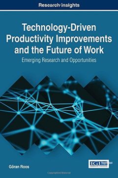 portada Technology-Driven Productivity Improvements and the Future of Work: Emerging Research and Opportunities (Advances in Business Strategy and Competitive Advantage)