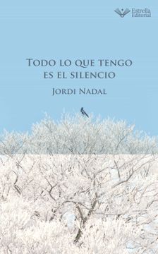 portada Todo lo que Tengo es el Silencio (in Spanish)