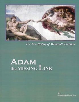 portada ADAM, the Missing Link: The New History of Mankind's Creation (en Inglés)
