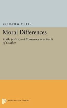 portada Moral Differences: Truth, Justice, and Conscience in a World of Conflict (Princeton Legacy Library) (en Inglés)