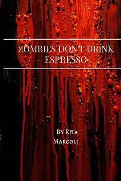 portada Zombies Don't Drink Espresso (en Inglés)