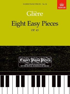 portada Eight Easy Pieces, Op. 43: Easier Piano Pieces 26 (Easier Piano Pieces (Abrsm)) (en Inglés)