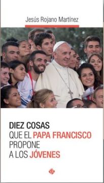 portada Diez Cosas que el Papa Francisco Propone a los Jovenes