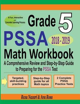 portada Grade 5 PSSA Mathematics Workbook 2018 - 2019: A Comprehensive Review and Step-by-Step Guide to Preparing for the PSSA Math Test (in English)