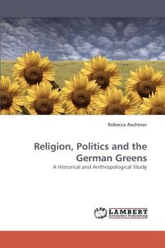 portada religion, politics and the german greens (en Inglés)