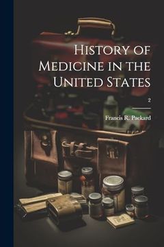 portada History of Medicine in the United States; 2 (en Inglés)