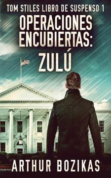 portada Operaciones Encubiertas - Zulú (1) (Tom Stiles Libro de Suspenso) (in Spanish)