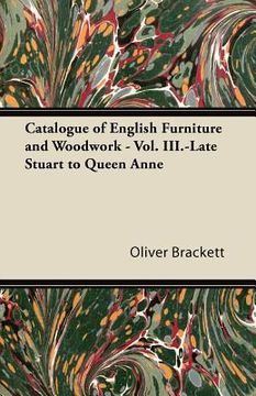 portada catalogue of english furniture and woodwork - vol. iii.-late stuart to queen anne