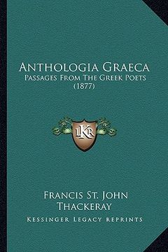 portada anthologia graeca: passages from the greek poets (1877) (en Inglés)