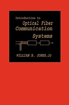 portada Introduction to Optical Fiber Communications Systems (The Oxford Series in Electrical and Computer Engineering) 