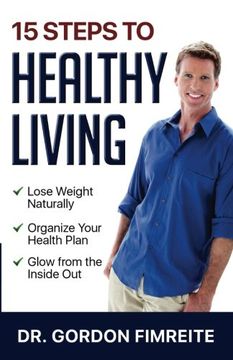 portada 15 Steps to Healthy Living: Learn how to naturally lose weight, gain energy and live a healthy enhanced lifestyle