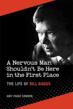 portada A Nervous man Shouldn'T be Here in the First Place: The Life of Bill Baggs (en Inglés)