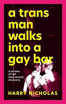 portada A Trans man Walks Into a gay Bar: A Journey of Self, and Sexual, Discovery (en Inglés)