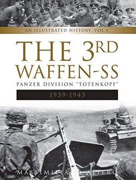 portada The 3rd Waffen-SS Panzer Division "Totenkopf," 1939-1943: An Illustrated History, Vol.1 (in English)