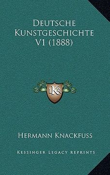 portada Deutsche Kunstgeschichte V1 (1888) (en Alemán)