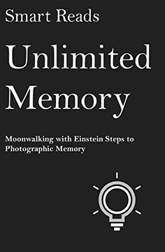 portada Unlimited Memory: Moonwalking With Einstein Steps to Photographic Memory (en Inglés)