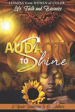 portada Audacity to Shine: Lessons from Women of Color Life, Faith and Business (en Inglés)