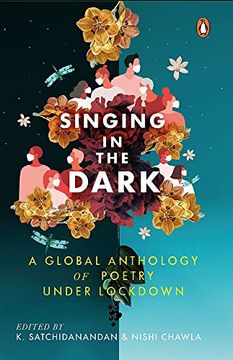 portada Singing in the Dark: A Global Anthology of Poetry Under Lockdown (en Inglés)