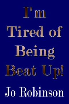portada i'm tired of being beat up! (in English)