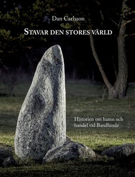 portada Stavar den stores värld: Historien om hamn och handel vid Bandlundeviken (en Sueco)