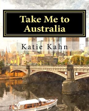 portada Take Me to Australia (en Inglés)