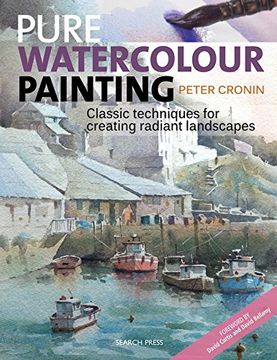 portada Pure Watercolour Painting: Classic Techniques for Creating Radiant Landscapes (en Inglés)