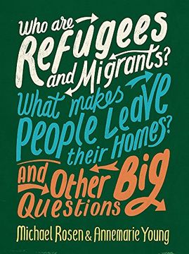 portada Who are Refugees and Migrants? What Makes People Leave Their Homes? And Other big Questions (en Inglés)