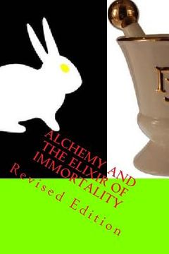 portada Alchemy And The Elixir Of Immortality: Revised Edition (en Inglés)