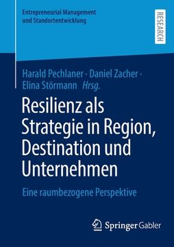 portada Resilienz ALS Strategie in Region, Destination Und Unternehmen: Eine Raumbezogene Perspektive (en Alemán)