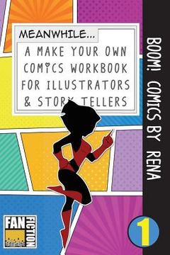 portada Boom! Comics by Rena: A What Happens Next Comic Book for Budding Illustrators and Story Tellers (en Inglés)