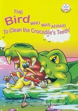 portada Bird who was Afraid to Clean the Crocodile's Teeth Animal Opposites