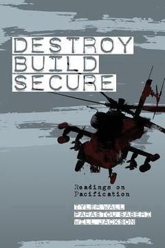 portada Destroy, Build, Secure: Readings on Pacification (in English)