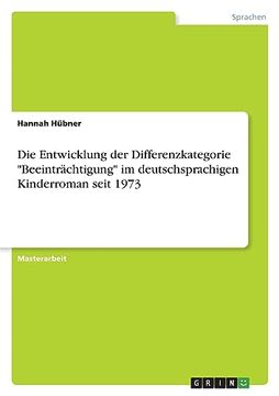 portada Die Entwicklung der Differenzkategorie "Beeintr? Chtigung" im Deutschsprachigen Kinderroman Seit 1973 (in German)