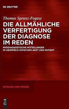 portada Die Allmähliche Verfertigung der Diagnose im Reden (Sprache und Wissen (Suw)) (en Alemán)
