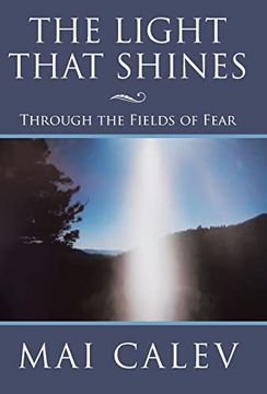 portada The Light That Shines: Through the Fields of Fear (en Inglés)
