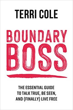 portada Boundary Boss: The Essential Guide to Talk True, be Seen, and (Finally) Live Free 