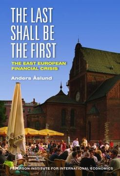 portada The Last Shall be the First - the East European Financial Crisis (en Inglés)