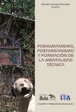 portada Poshumanismo, postorganismo y formación de la mentalidad técnica