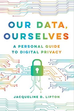 portada Our Data, Ourselves: A Personal Guide to Digital Privacy (en Inglés)