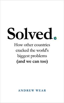 portada Solved: How Other Countries Cracked the World's Biggest Problems (and We Can Too) (in English)