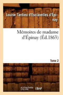 portada Mémoires de Madame d'Épinay. Tome 2 (Éd.1863) (en Francés)