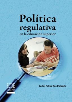 portada Política Regulativa en la Educación Superior (in Spanish)