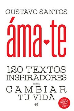 portada Ámate: 120 Textos Inspiradores Para Cambiar tu Vida (in Spanish)