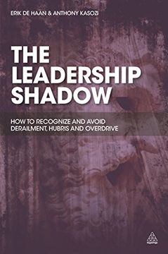 portada The Leadership Shadow: How to Recognize and Avoid Derailment, Hubris and Overdrive (in English)