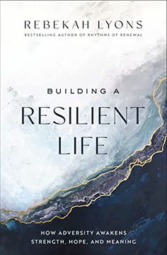 portada Building a Resilient Life: How Adversity Awakens Strength, Hope, and Meaning